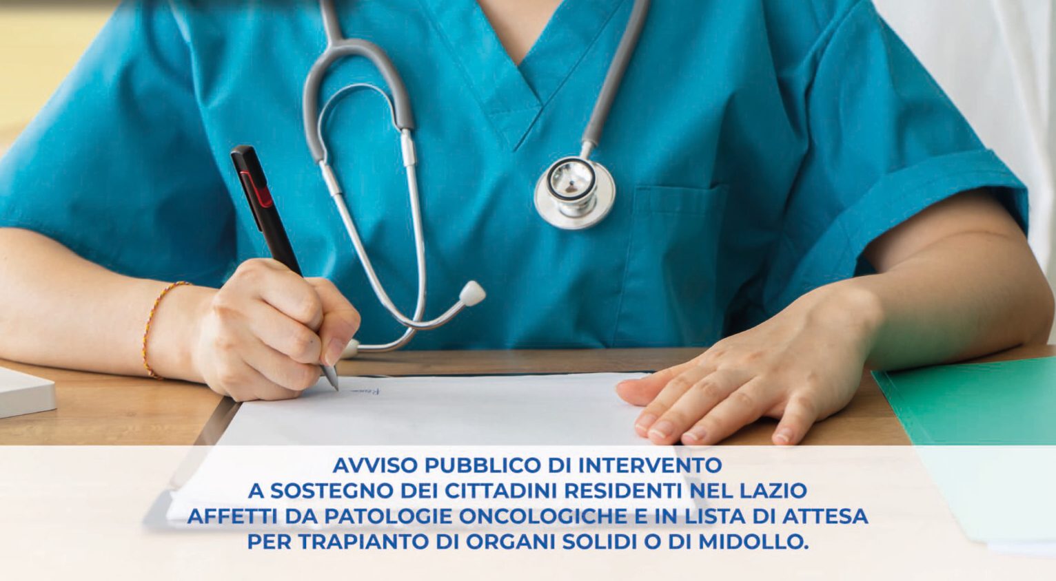 AVVISO PUBBLICO  Interventi a sostegno dei cittadini residenti nel Lazio affetti da patologie oncologiche e in lista di attesa per trapianto di organi solidi o di midollo".