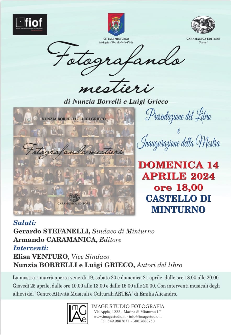 COMUNICATO STAMPA
10.04.2024
	
“Fotografando mestieri”, 
un libro e una mostra domenica 14 aprile al Castello di Minturno